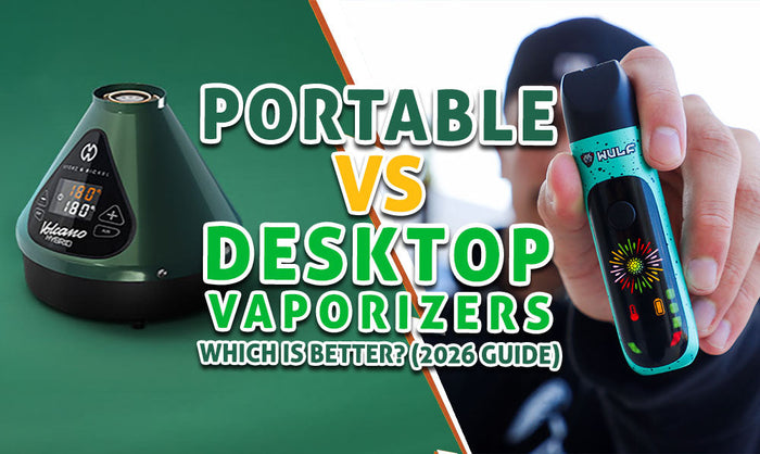 Portable vs. Desktop Vaporizer: Welcher ist besser? (Leitfaden 2026)