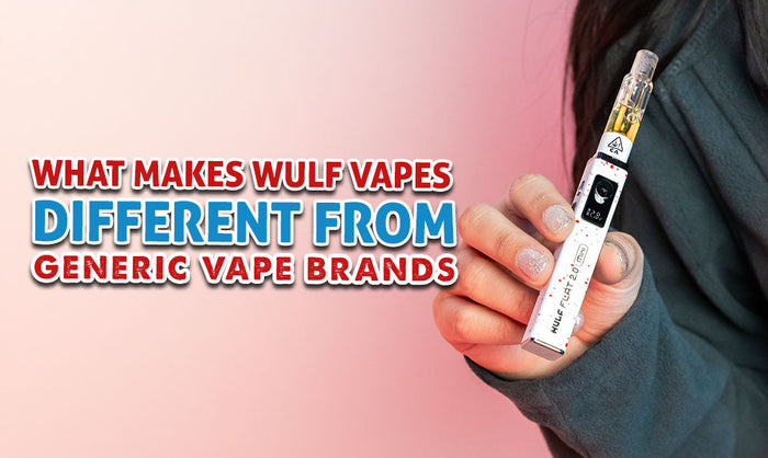 ¿Qué diferencia a los vaporizadores Wulf de las marcas genéricas de vapeo?